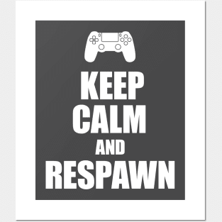 Keep calm and respawn console gamer Posters and Art